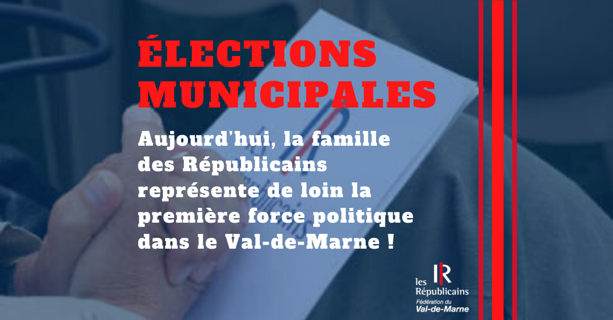 Nous sommes la première force politique dans le Val-de-Marne !