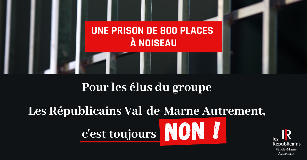 Une prison de 800 places à Noiseau : c'est toujours NON ! 