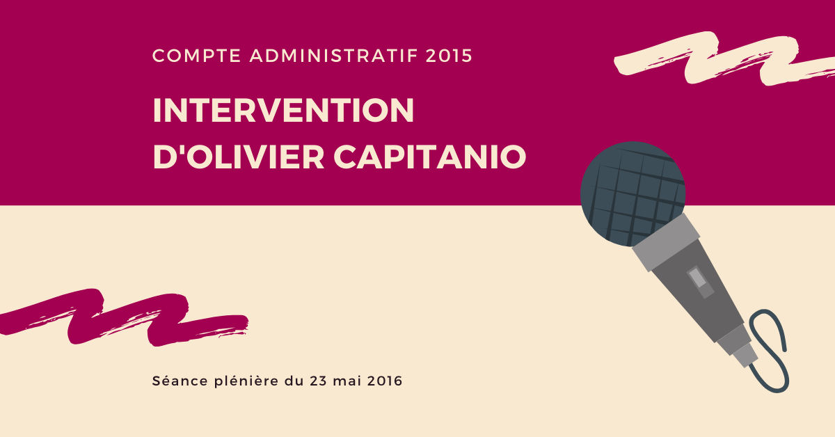 Intervention d’Olivier CAPITANIO au nom du groupe sur le Compte Administratif 2015